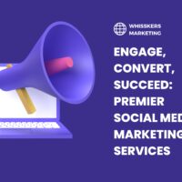 Engage, Convert, Succeed: Premier Social Media Marketing Services