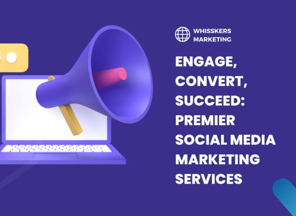 Engage, Convert, Succeed Premier Social Media Marketing Services